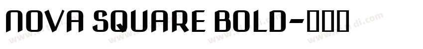 NOVA SQUARE BOLD字体转换